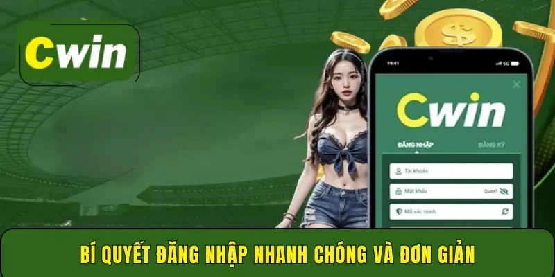 Bí quyết đăng nhập nhanh chóng và đơn giản