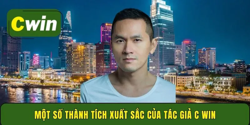 Một số thành tích xuất sắc của tác giả C win